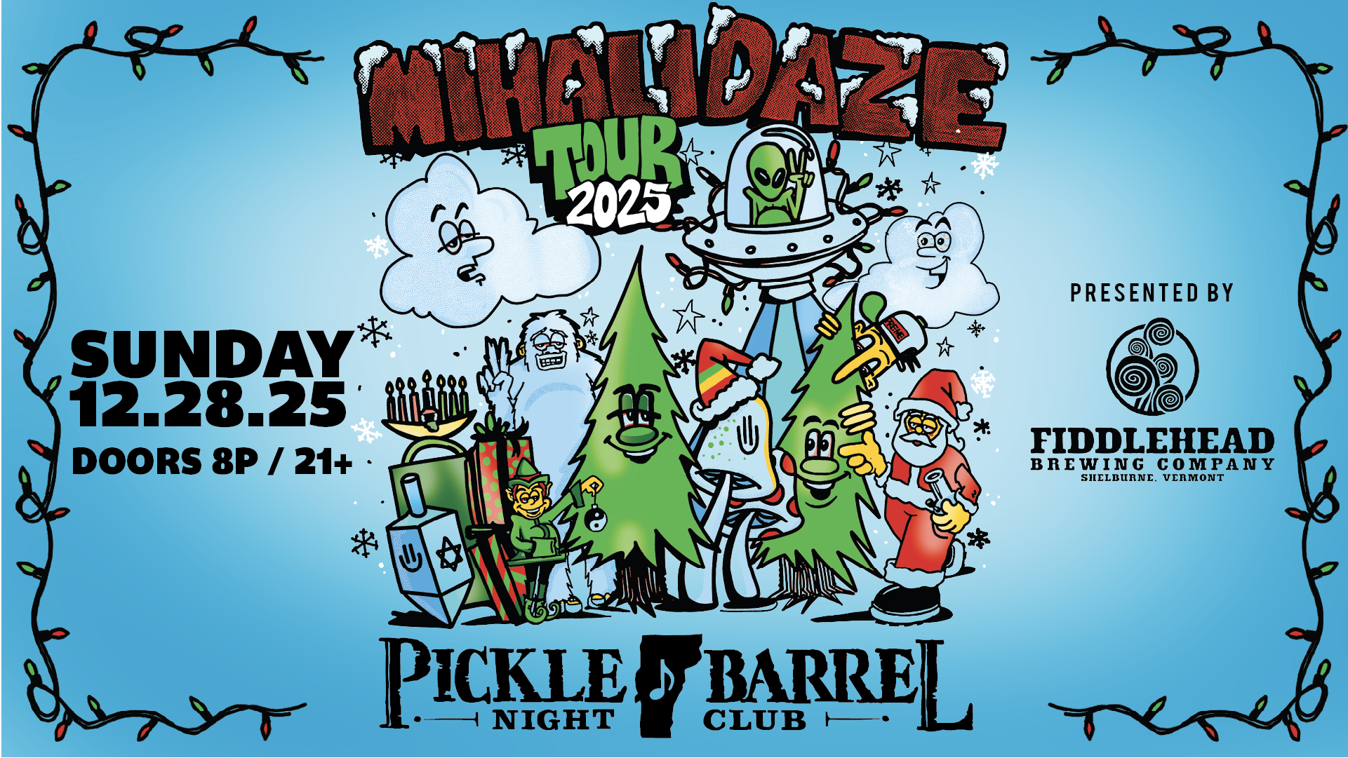 Mihalidaze presented by Fiddlehead — Pickle Barrel